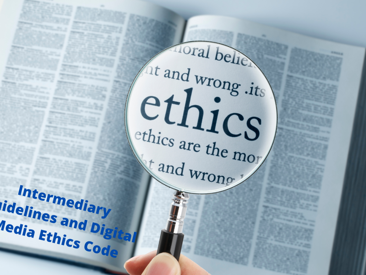 Intermediary Guidelines and Digital Media Ethics Code